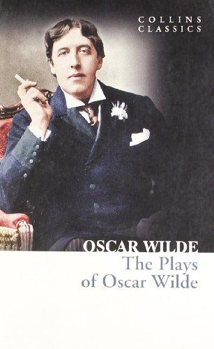 Plays of Oscar Wilde (Collins Classics)