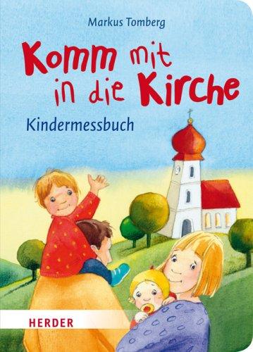 Komm mit in die Kirche: Kindermessbuch