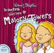 In the Fifth at Malory Towers: AND "Last Term at Malory Towers"