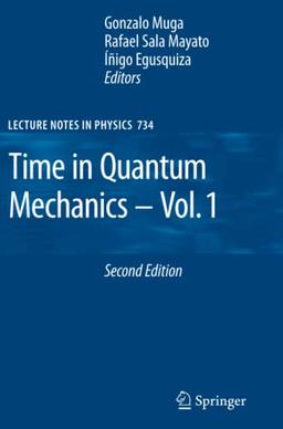 Time in Quantum Mechanics (Lecture Notes in Physics, Band 734)