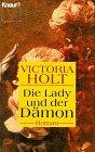 Die Lady und der Dämon (Knaur Taschenbücher. Romane, Erzählungen)