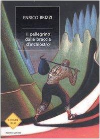 Il pellegrino dalle braccia d'inchiostro (Strade blu. Fiction)