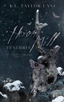 Heron Mill Tenebris (The Blackwell Brothers, Band 2)