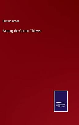 Among the Cotton Thieves