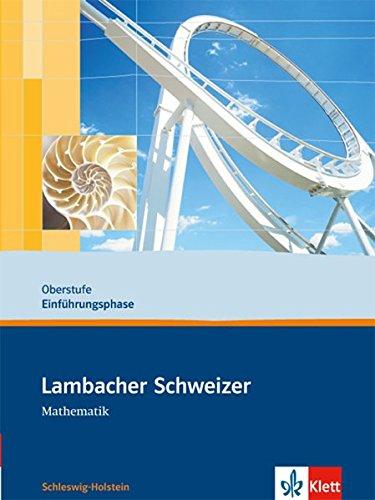 Lambacher Schweizer - Ausgabe für Schleswig-Holstein - Neubearbeitung / Schülerbuch Einführungsphase mit CD-ROM 10. Schuljahr