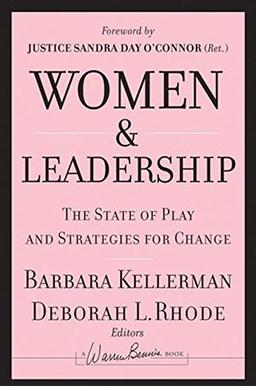 Women and Leadership: The State of Play and Strategies for Change (J-B Warren Bennis Series)