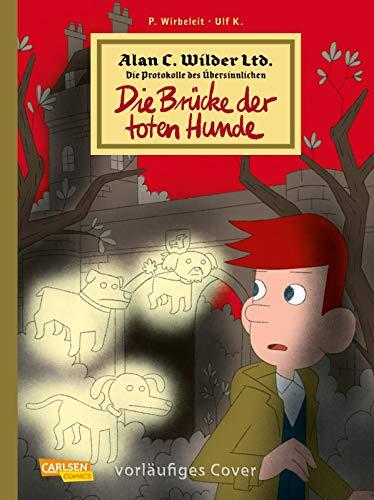 Alan C. Wilder 1: Die Brücke der toten Hunde (1)