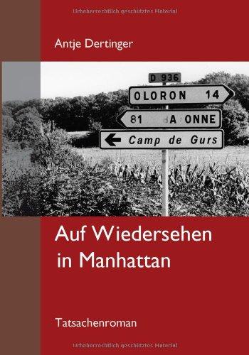 Auf Wiedersehen in Manhattan: Tatsachenroman