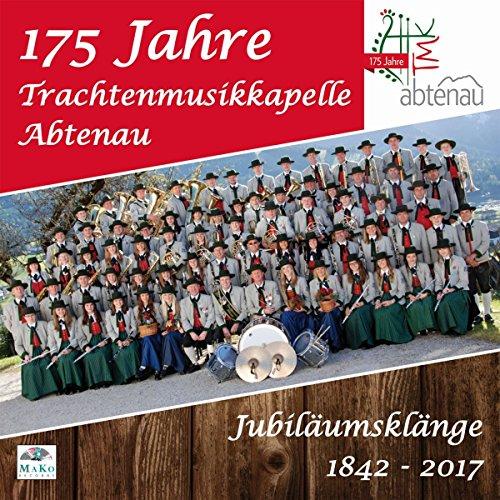 175 Jahre,Jubiläumsklänge 1842-2017