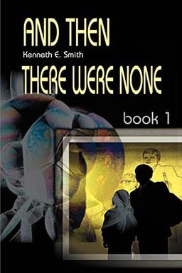 And Then There Were None: Book 1