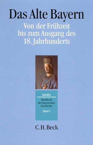 Handbuch der bayerischen Geschichte, 4 Bde. in 6 Tl.-Bdn., Bd.1-2, Das Alte Bayern, 2 Bde.