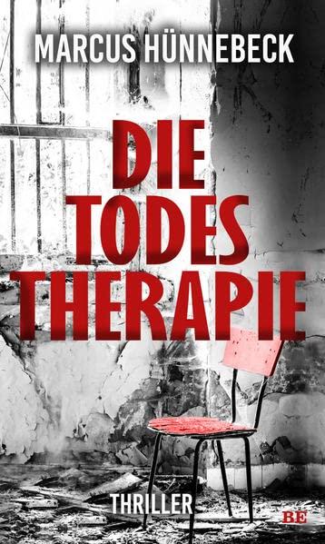 Die Todestherapie: Thriller