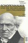 Schopenhauer und Die wilden Jahre der Philosophie: Eine Biographie