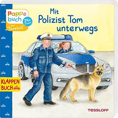 Mit Polizist Tom unterwegs (Bilderbuch ab 2 Jahre)