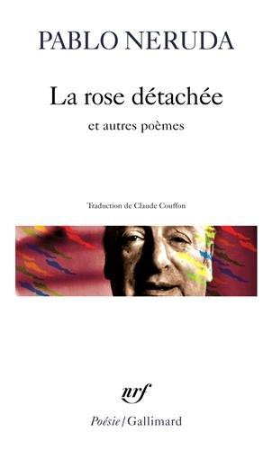 La rose détachée : et autres poèmes