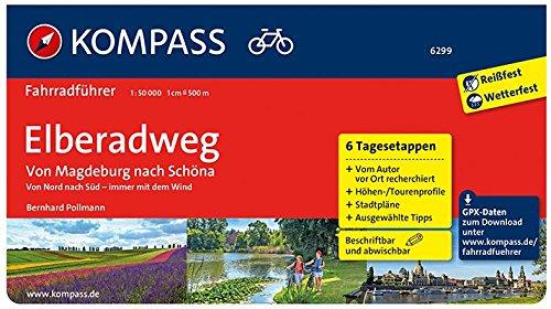 Elberadweg von Magdeburg nach Schöna: Fahrradführer mit Stadtplänen und GPX-Daten zum Download. (KOMPASS-Fahrradführer, Band 6299)