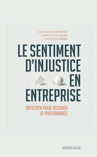 Le sentiment d'injustice en entreprise : anticiper pour assurer la performance