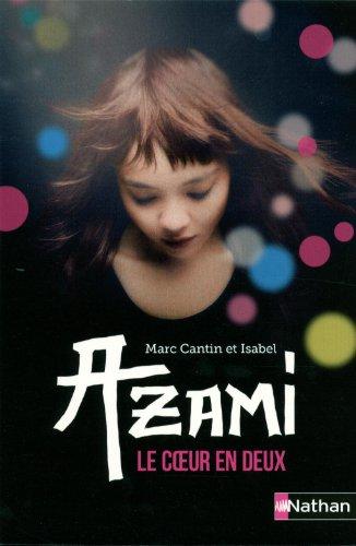 Azami : le coeur en deux