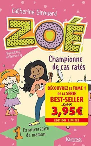 Zoé championne de cas ratés. Vol. 1. L'anniversaire de maman