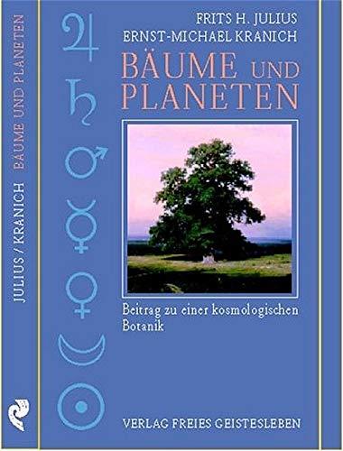 Bäume und Planeten: Beitrag zu einer kosmologischen Botanik