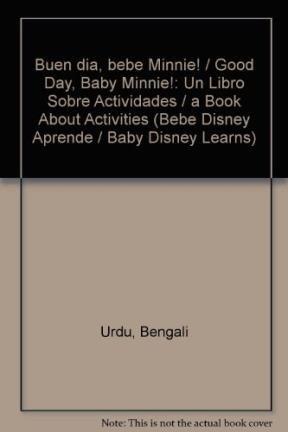 Buen dia, bebe Minnie! / Good Day, Baby Minnie!: Un Libro Sobre Actividades / a Book About Activities (Bebe Disney Aprende / Baby Disney Learns)