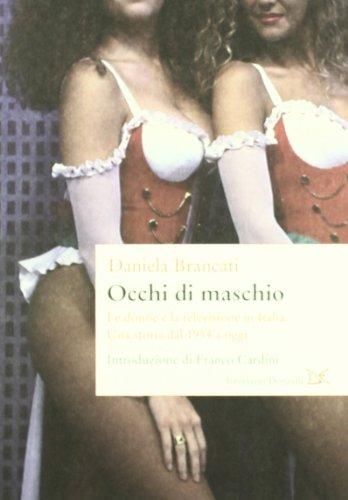 Occhi di maschio. Le donne e la televisione in Italia. Una storia dal 1954 a oggi (Interventi)