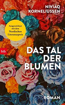 Das Tal der Blumen: Roman