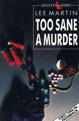 Too Sane a Murder (Everyman paperbacks)