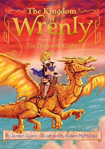 The Thirteenth Knight (Volume 13) (The Kingdom of Wrenly, Band 13)