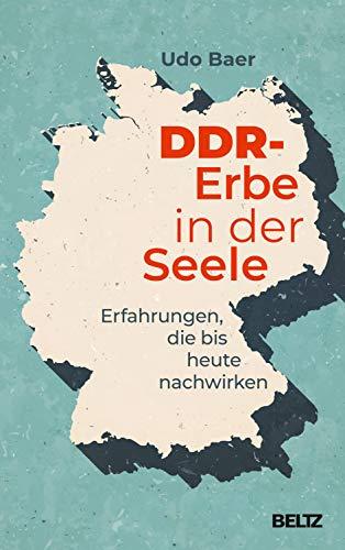 DDR-Erbe in der Seele: Erfahrungen, die bis heute nachwirken