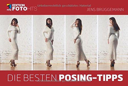 Die besten Posing-Tipps (Edition FotoHits)