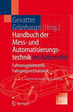 Handbuch der Mess- und Automatisierungstechnik im Automobil: Fahrzeugelektronik, Fahrzeugmechatronik (VDI-Buch)