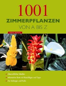 1001 Zimmerpflanzen von A - Z