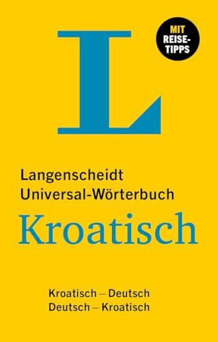 Langenscheidt Universal-Wörterbuch Kroatisch: Kroatisch - Deutsch / Deutsch - Kroatisch