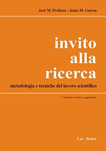 Invito alla ricerca. Metodologia e tecniche del lavoro scientifico