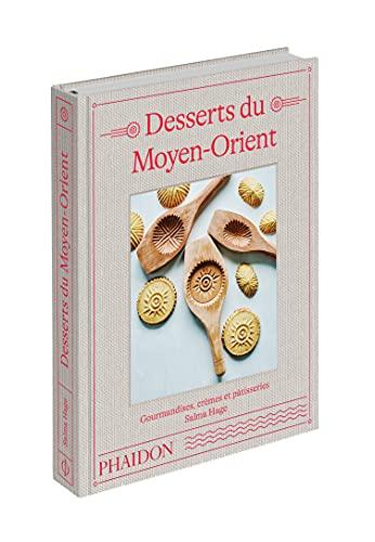 Desserts du Moyen-Orient : gourmandises, crèmes et pâtisseries