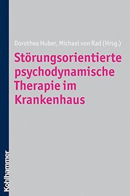 Störungsorientierte psychodynamische Therapie im Krankenhaus