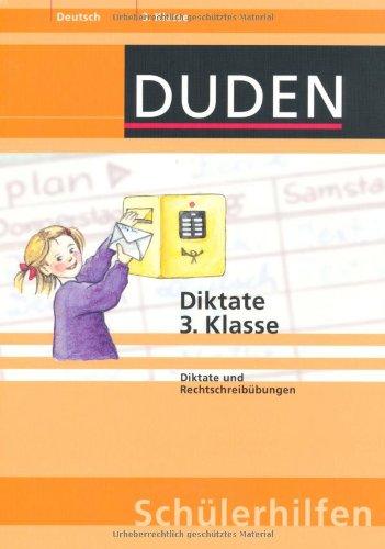 Diktate. 3. Klasse: Diktate und Rechtschreibübungen