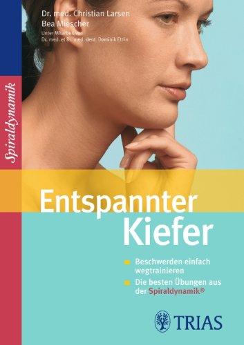 Entspannter Kiefer: Beschwerden einfach wegtrainieren. Die besten Übungen aus der Spiraldynamik