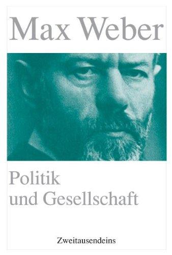 Politik und Gesellschaft: Politische Schriften und Reden