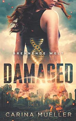 DAMAGED 1: Brennende Welt