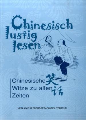 Chinesisch lustig lesen: Chinesische Witze zu allen Zeiten