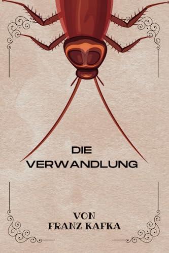 DIE VERWANDLUNG VON FRANZ KAFKA: ( GERMAN EDITION)