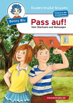 Benny Blu - Pass auf!: Vom Starksein und Neinsagen