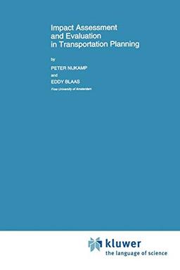 Impact Assessment and Evaluation in Transportation Planning (Transportation Research, Economics and Policy)