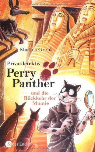 Privatdetektiv Perry Panther und die Rückkehr der Mumie