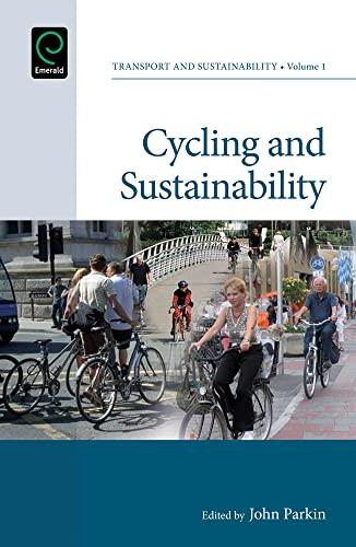 Cycling and Sustainability (Transport and Sustainability, 1, Band 1)