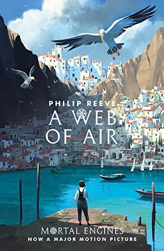 A Web of Air: Mortal Engines (Prequel)