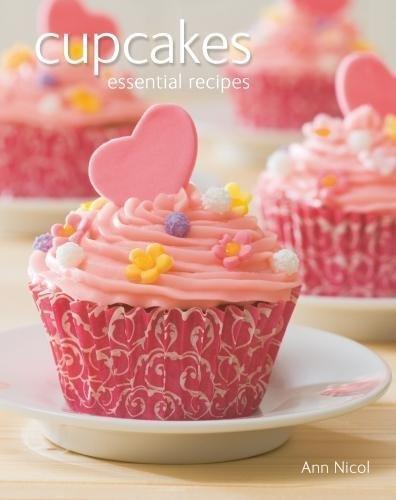 Cupcakes: Essential Recipes