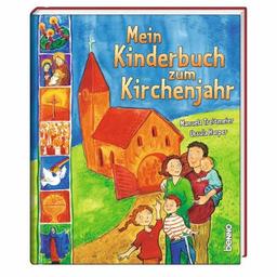 Mein Kinderbuch zum Kirchenjahr